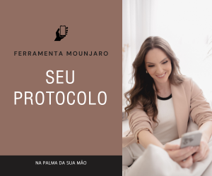 Ferramenta Mounjaro, seu protocolo na palma da sua mão